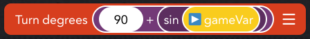 Turn degrees block, with the parameter 90 plus the sine of variable gameVar